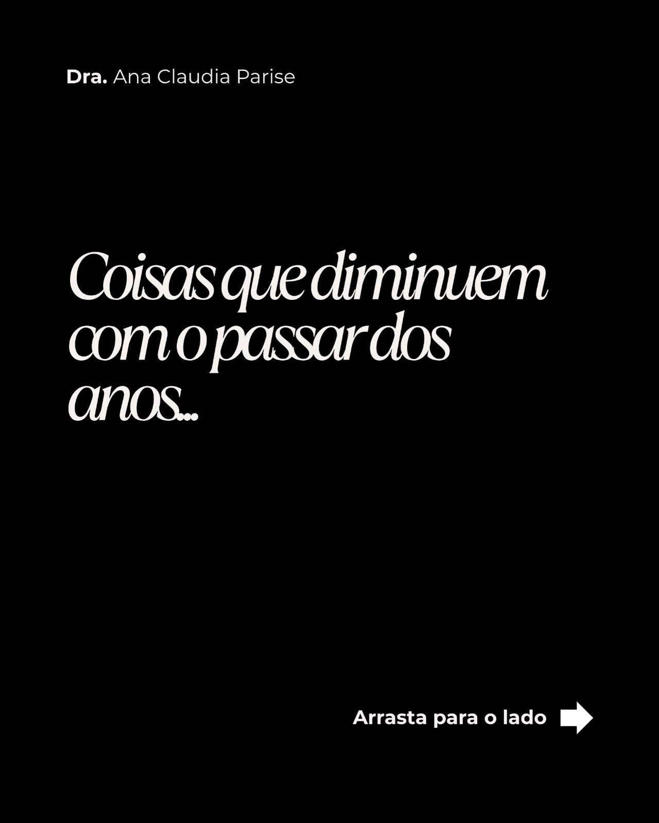 Coisas que diminuem com o passar dos anos